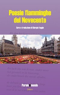 Poesie fiamminghe del Novecento. Ediz. italiana e olandese