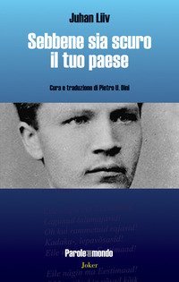 Sebbene sia scuro il tuo paese