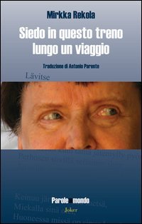 Siedo in questo treno lungo un viaggio