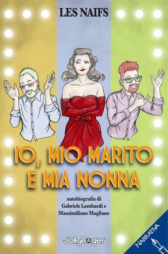 Io, mio marito e mia nonna