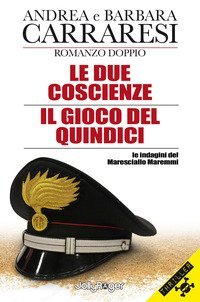 Le due coscienze-Il gioco del Quindici. Le indagini del Maresciallo Maremmi