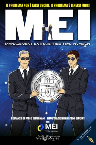 MEI. Management Extraterrestrial Invasion. Il problema non &egrave; farli uscire. Il problema &egrave; tenerli fuori