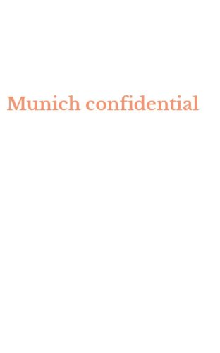 Munich confidential
