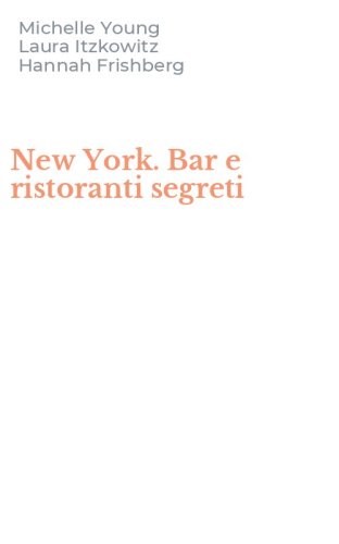 New York. Bar e ristoranti segreti