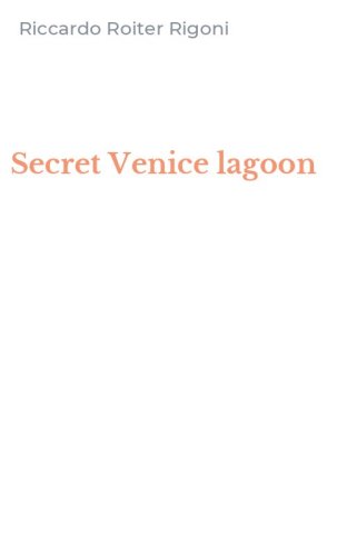 Secret Venice lagoon