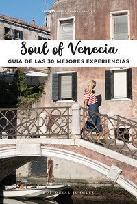 Soul of Venecia. Gu&iacute;a de las 30 mejores experiencias