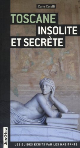 Toscana insolita e segreta. Ediz. francese