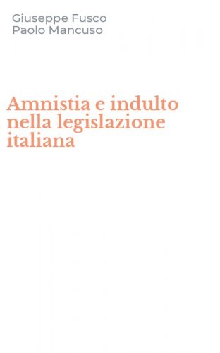 Amnistia e indulto nella legislazione italiana