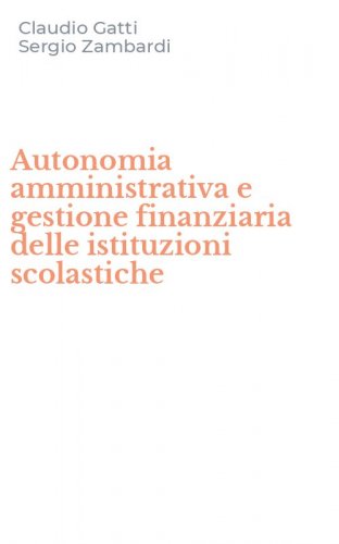 Autonomia amministrativa e gestione finanziaria delle istituzioni scolastiche