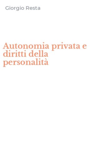 Autonomia privata e diritti della personalit&agrave;