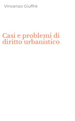 Casi e problemi di diritto urbanistico