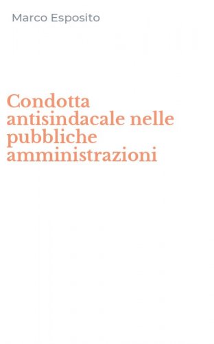 Condotta antisindacale nelle pubbliche amministrazioni