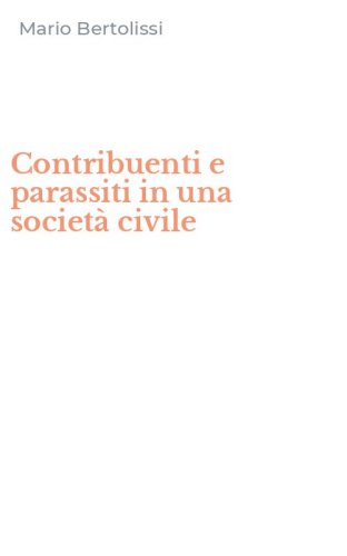 Contribuenti e parassiti in una societ&agrave; civile
