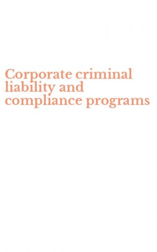 Corporate criminal liability and compliance programs