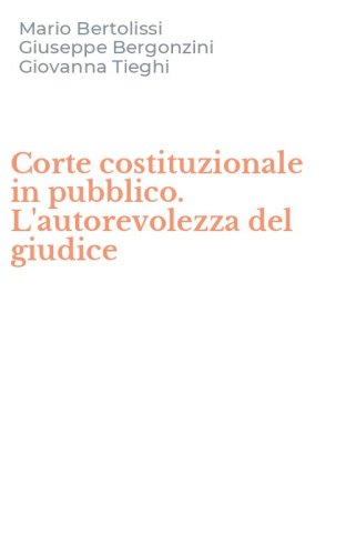 Corte costituzionale in pubblico. L'autorevolezza del giudice
