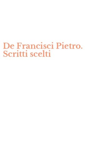 De Francisci Pietro. Scritti scelti