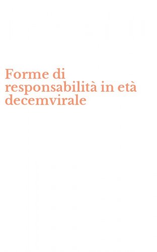 Forme di responsabilit&agrave; in et&agrave; decemvirale