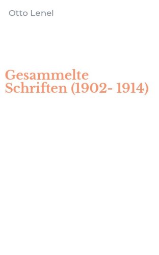 Gesammelte Schriften (1902-1914)