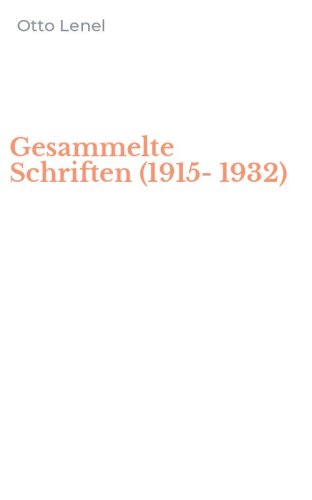 Gesammelte Schriften (1915-1932)