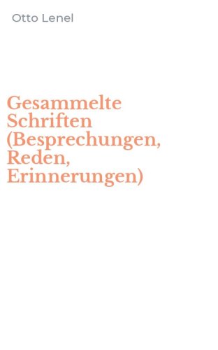 Gesammelte Schriften (Besprechungen, Reden, Erinnerungen)