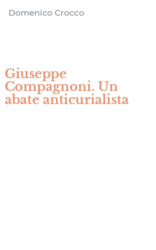 Giuseppe Compagnoni. Un abate anticurialista