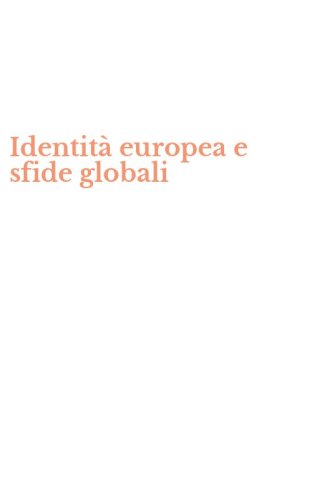 Identit&agrave; europea e sfide globali