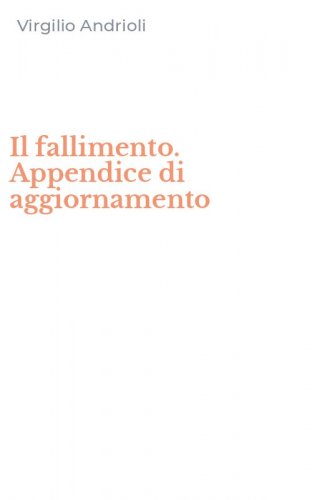 Il fallimento. Appendice di aggiornamento