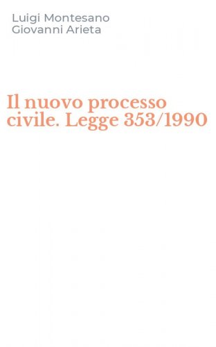 Il nuovo processo civile. Legge 353/1990