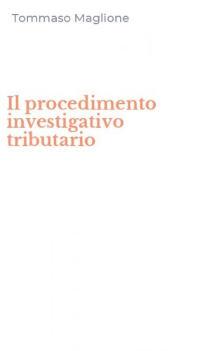 Il procedimento investigativo tributario