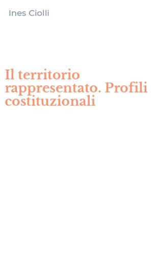 Il territorio rappresentato. Profili costituzionali
