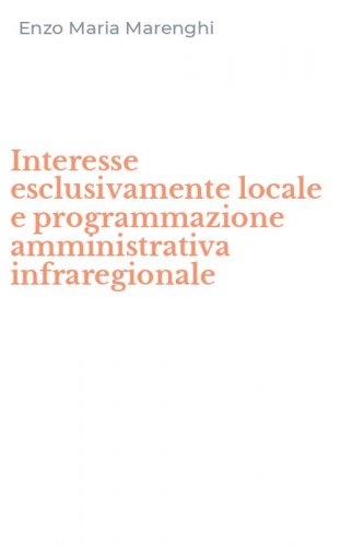 Interesse esclusivamente locale e programmazione amministrativa infraregionale