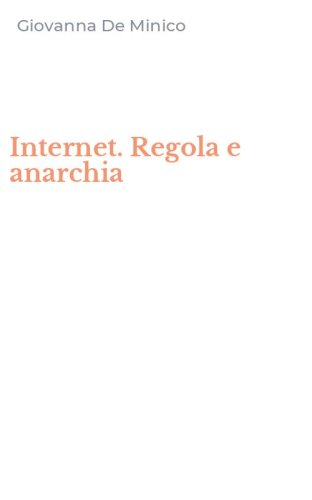 Internet. Regola e anarchia