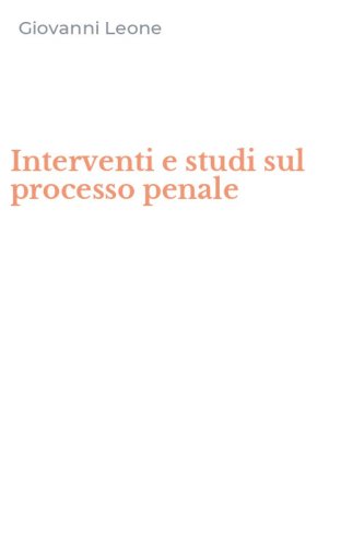 Interventi e studi sul processo penale