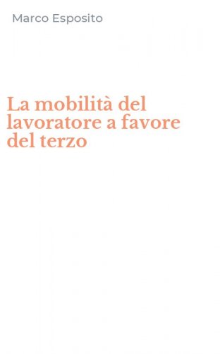La mobilit&agrave; del lavoratore a favore del terzo