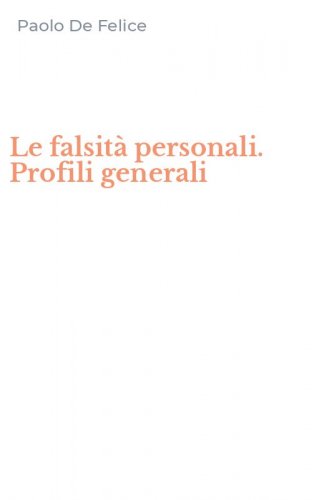 Le falsit&agrave; personali. Profili generali