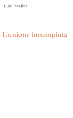 L'unione incompiuta