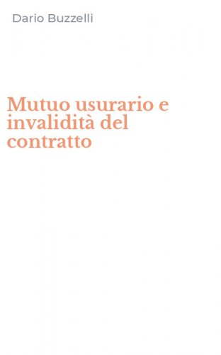 Mutuo usurario e invalidit&agrave; del contratto