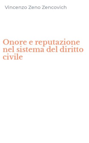 Onore e reputazione nel sistema del diritto civile