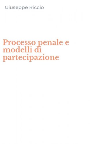 Processo penale e modelli di partecipazione