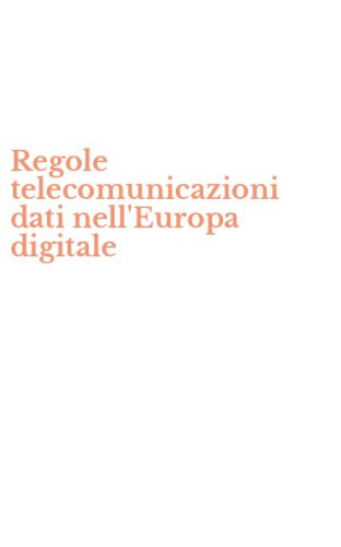 Regole telecomunicazioni dati nell'Europa digitale
