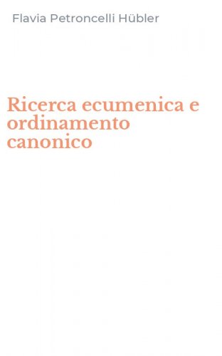 Ricerca ecumenica e ordinamento canonico