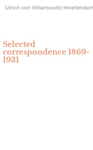 Selected correspondence 1869-1931