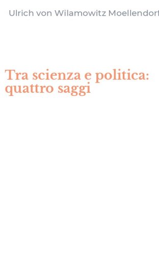 Tra scienza e politica: quattro saggi