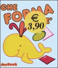 Che forma &egrave;