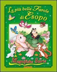 Le pi&ugrave; belle favole di Esopo