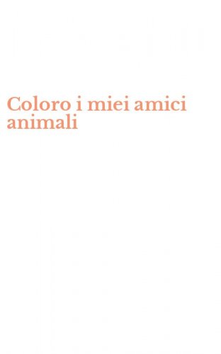 Coloro i miei amici animali