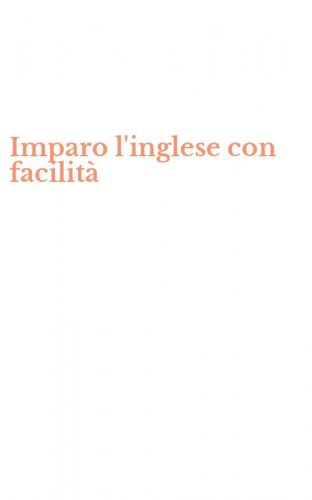Imparo l'inglese con facilit&agrave;
