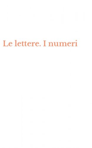 Le lettere. I numeri