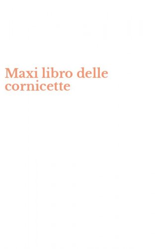 Maxi libro delle cornicette