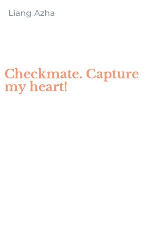 Checkmate. Capture my heart!